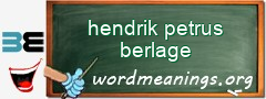 WordMeaning blackboard for hendrik petrus berlage